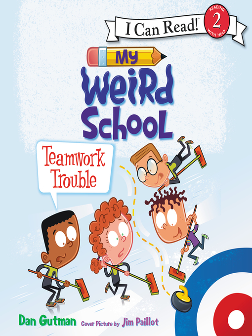 Title details for My Weird School: Teamwork Trouble by Dan Gutman - Available